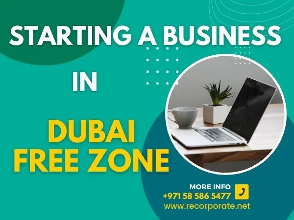 How to Start a Business in Dubai Free Zone