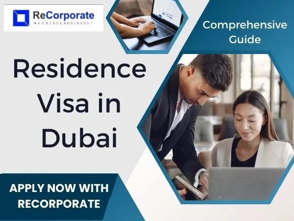 Obtaining a Residence Visa in Dubai (A Guide to Making the City Your Home)