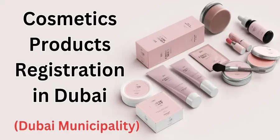 Cosmetics Products Registration in Dubai, UAE (Dubai Municipality)