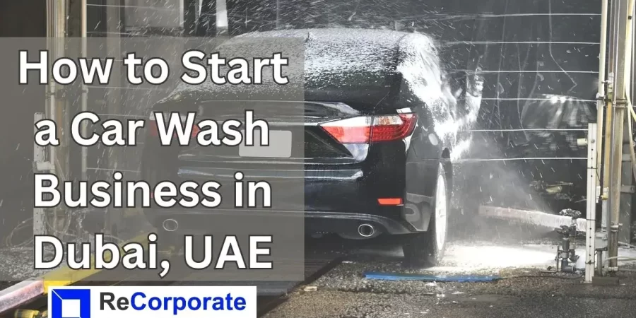 How to Start a Car Wash Business in Dubai, UAE