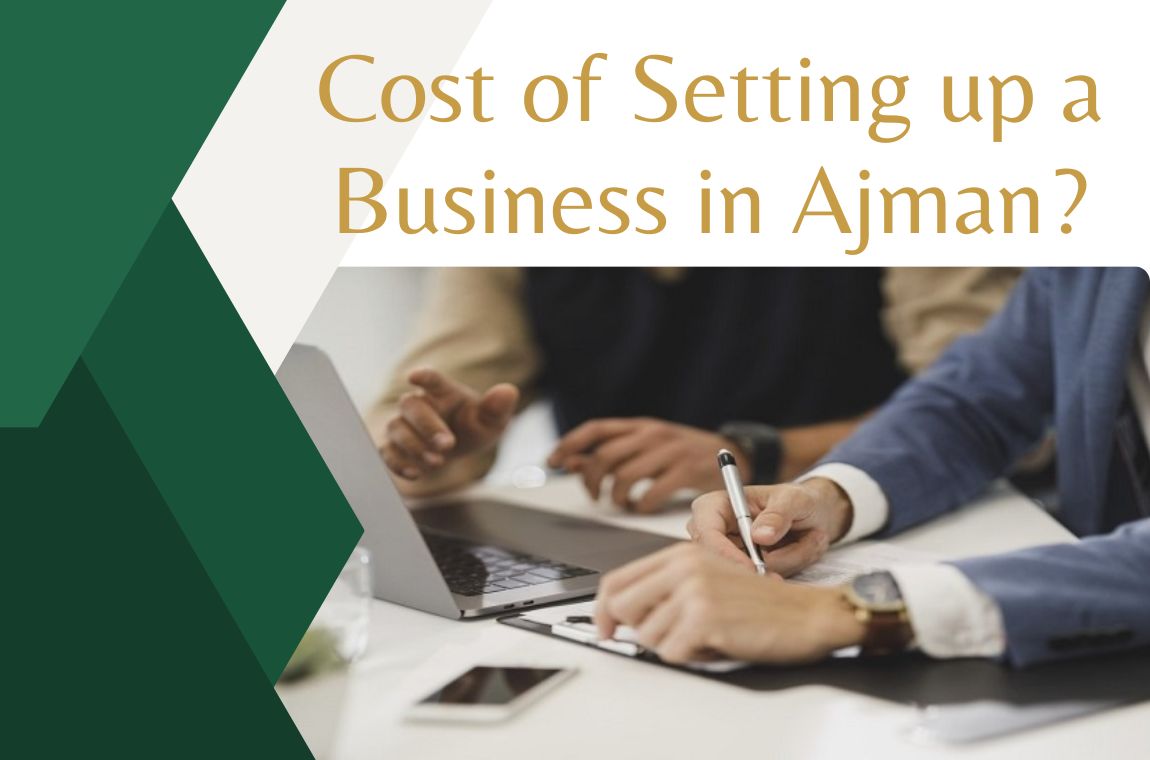 Cost of Setting up a Business in Ajman