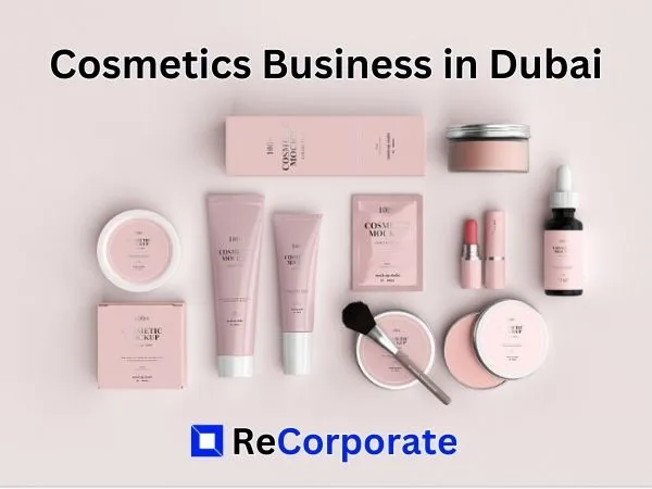 How To Start a Cosmetics Business in Dubai