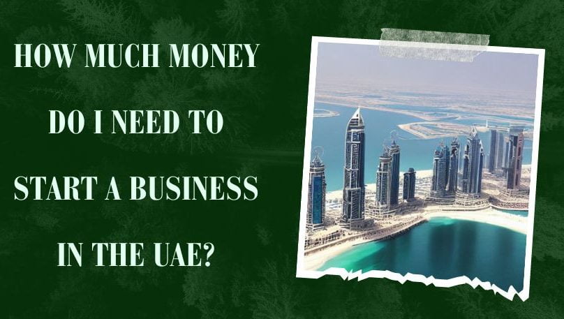 How much money do I need to start a business in the UAE