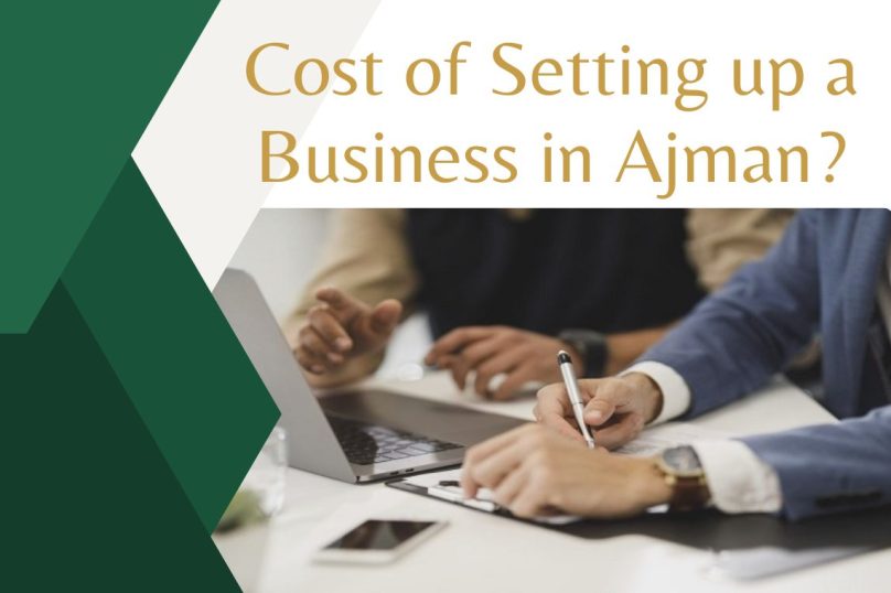 Cost of Setting up a Business in Ajman