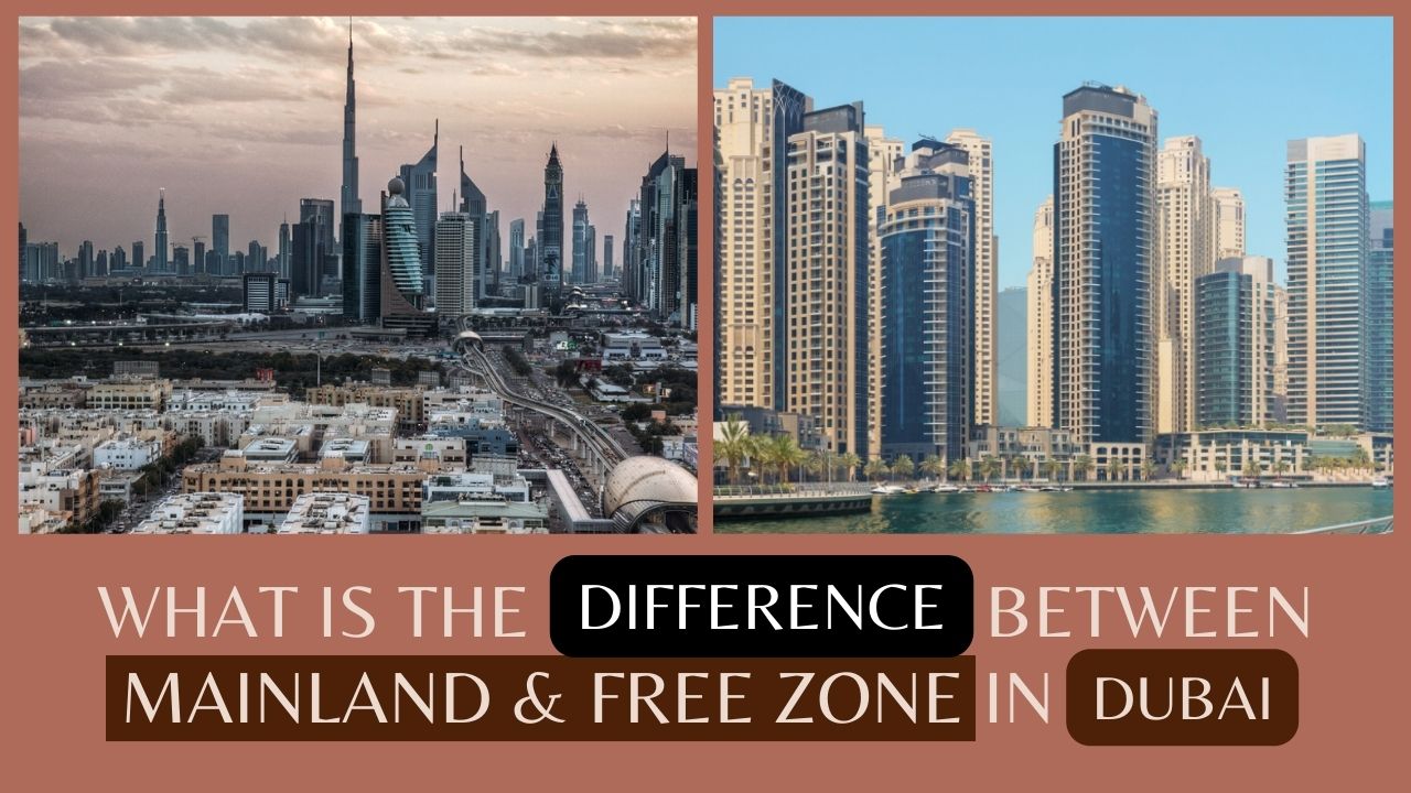 What is the difference between Mainland and Free zone in Dubai