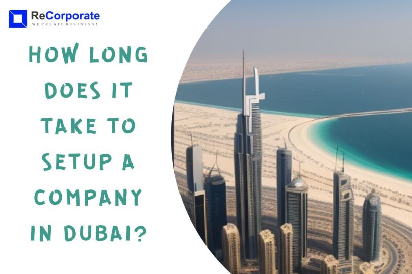 How long does it take to setup a company in Dubai?