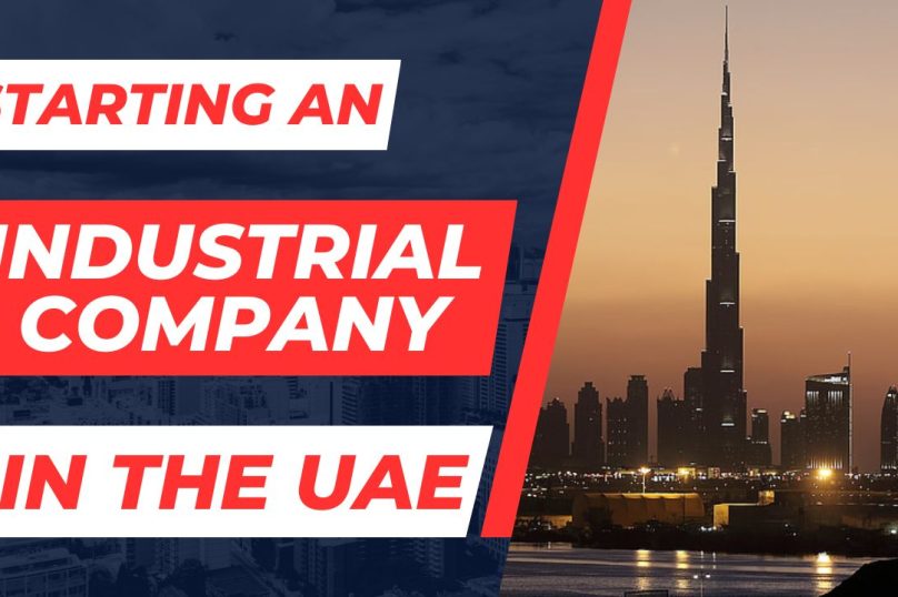 Starting an Industrial Company in the UAE