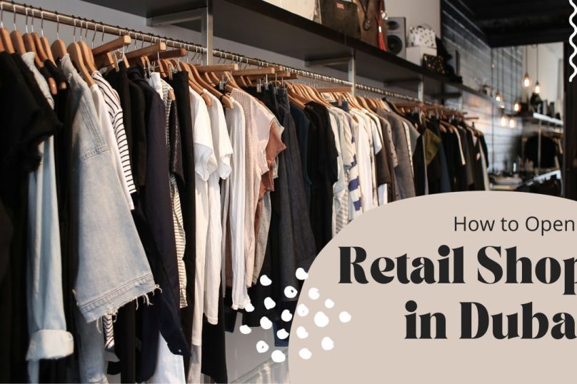 How to open a retail shop in Dubai