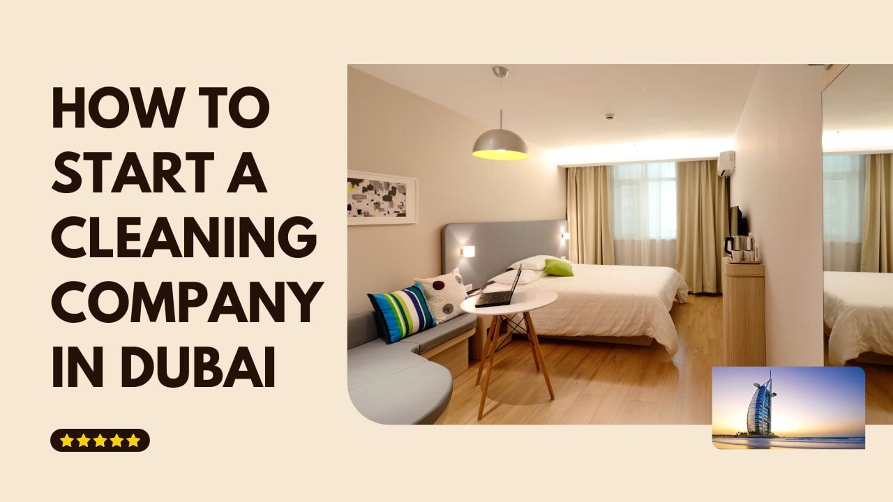 How to start a cleaning company in Dubai