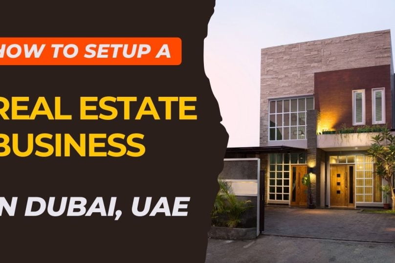 How to Start a Real Estate Business in Dubai
