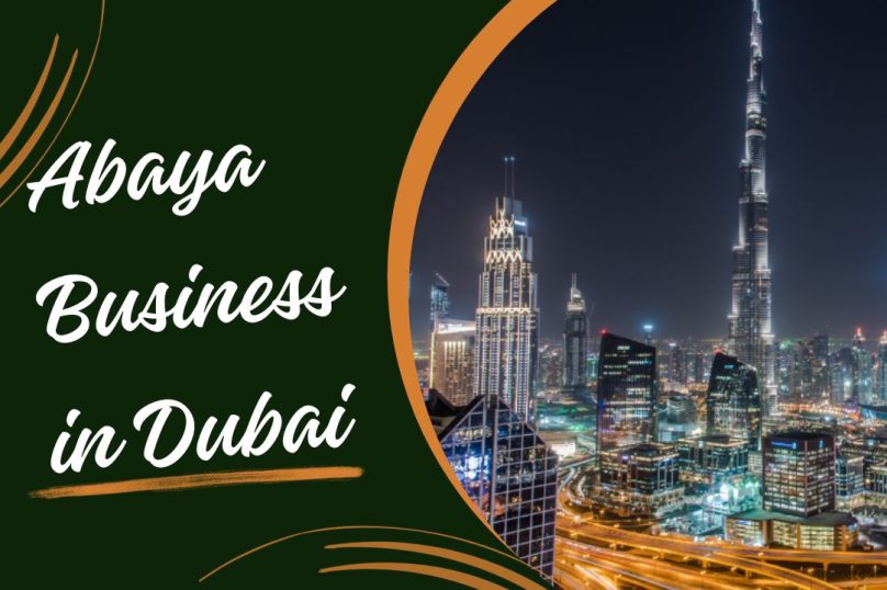 How to start an Abaya Business in Dubai, UAE