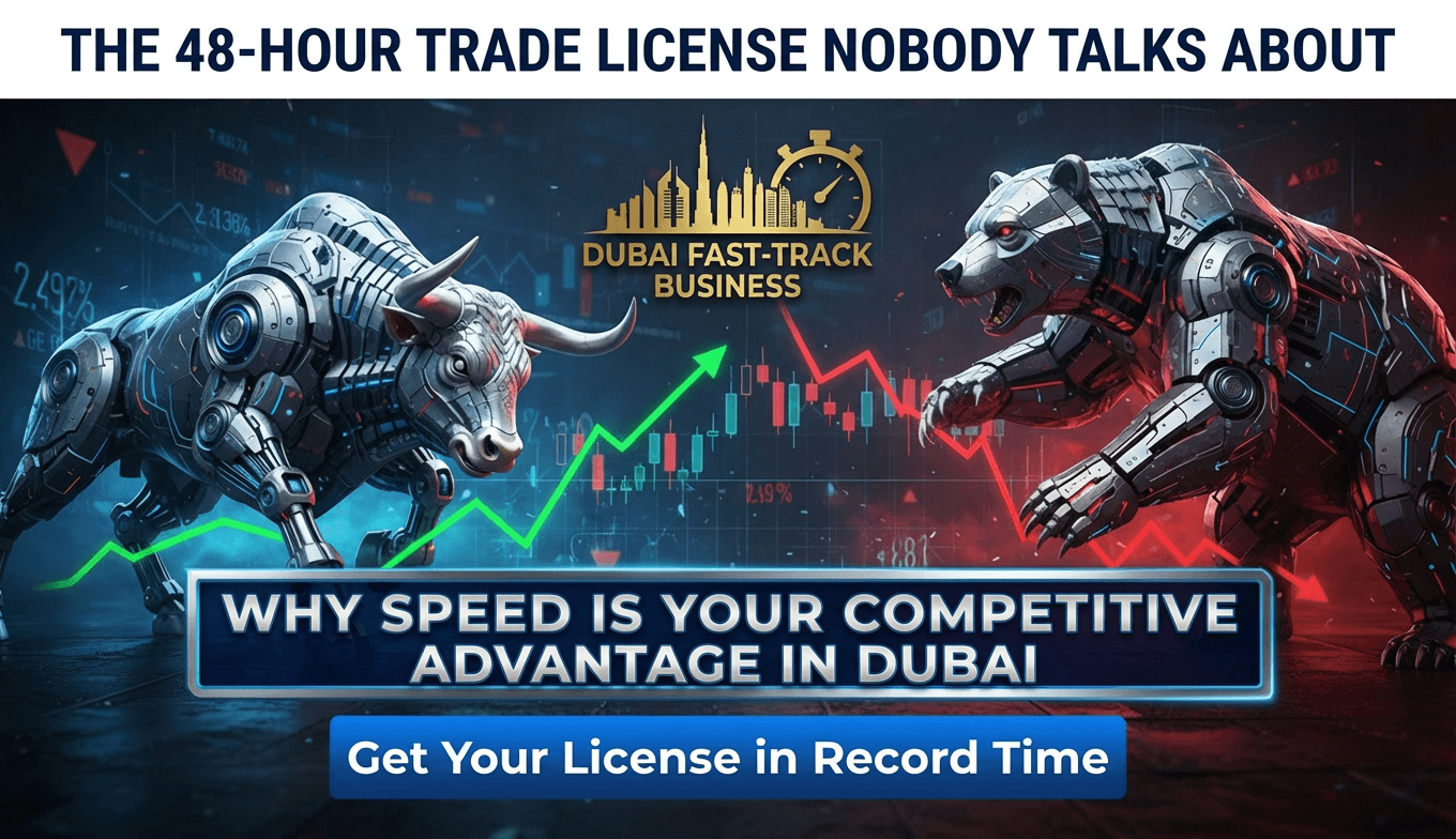 The 48-Hour Trade Dubai License Nobody Talks About: Why Speed is Your Competitive Advantage in Dubai