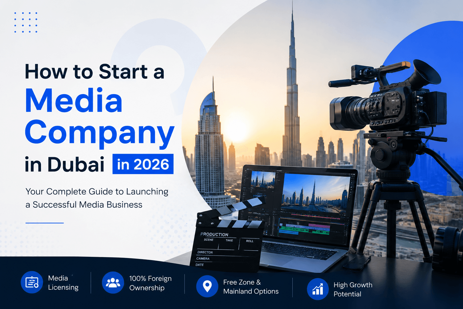 How to Start a Media Company in Dubai in 2026