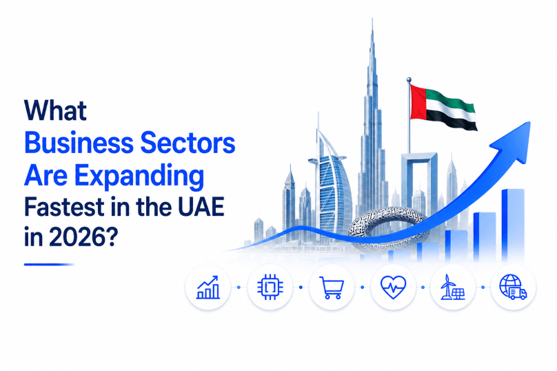 What Business Sectors Are Expanding Fastest in the UAE in 2026?